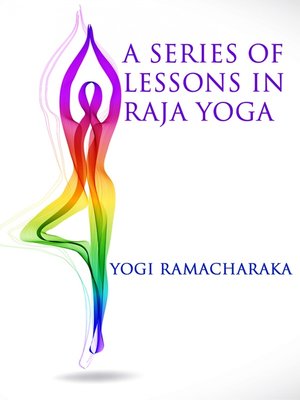 cover image of A Series of Lessons in Raja Yoga